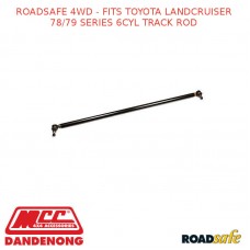 ROADSAFE 4WD - FITS TOYOTA LANDCRUISER 78/79 SERIES 6CYL TRACK ROD